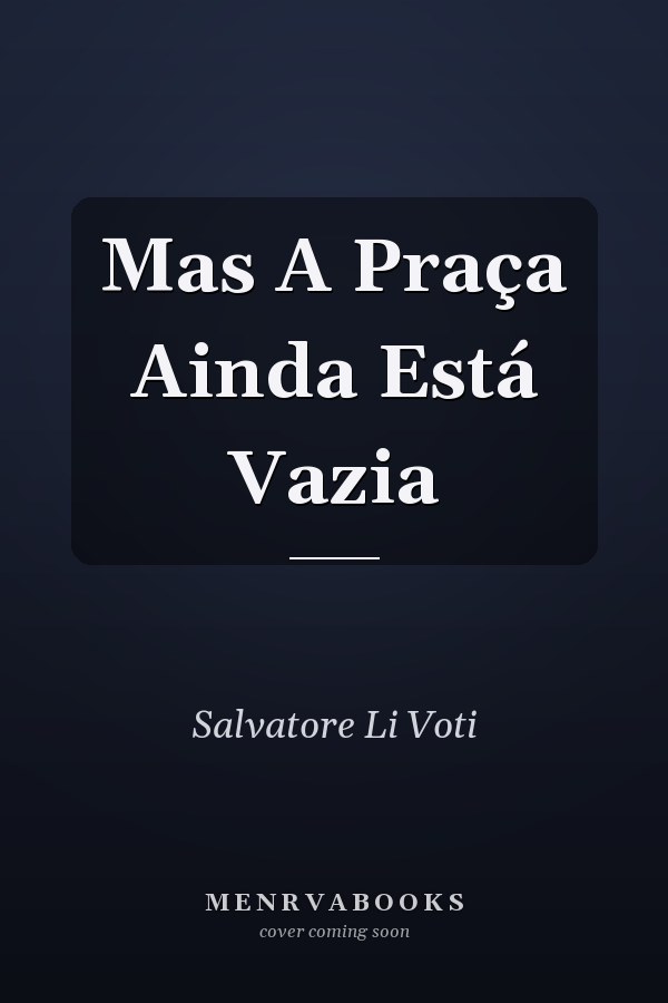Mas A Praça Ainda Está Vazia
