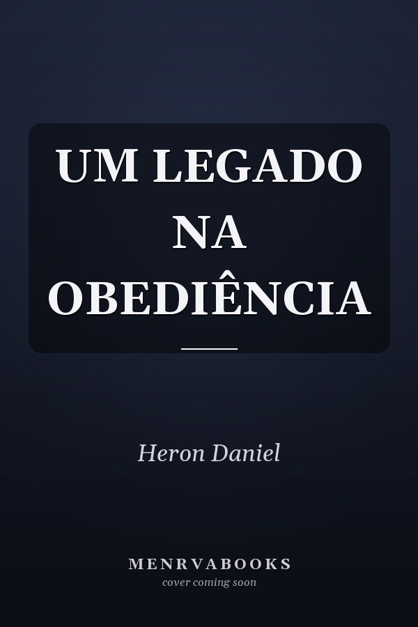UM LEGADO NA OBEDIÊNCIA
