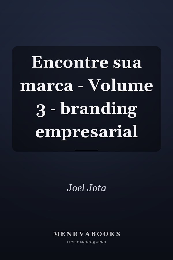 Encontre sua marca - Volume 3 - branding empresarial