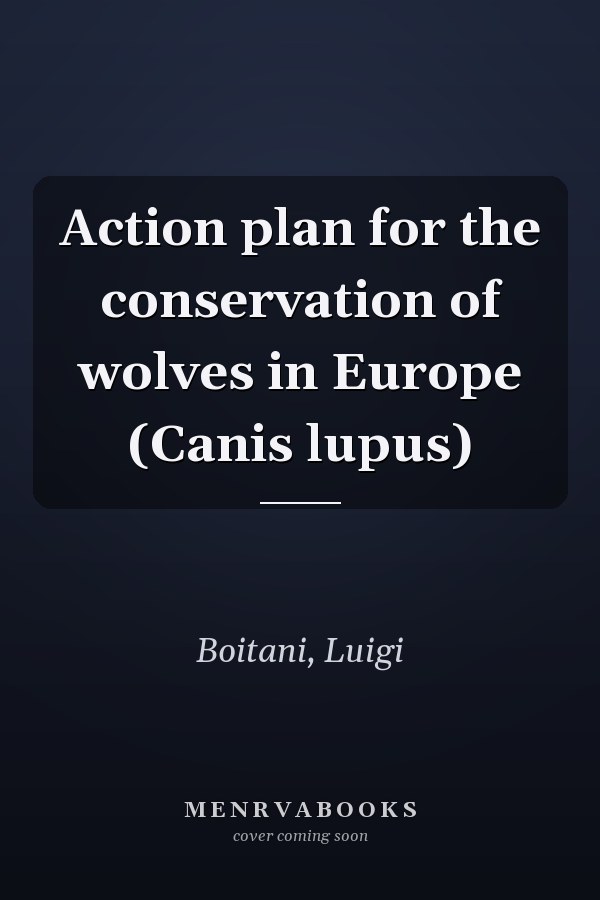 Action plan for the conservation of wolves in Europe (Canis lupus)