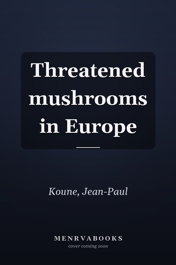 Threatened mushrooms in Europe