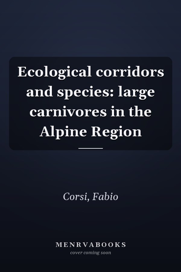 Ecological corridors and species: large carnivores in the Alpine Region