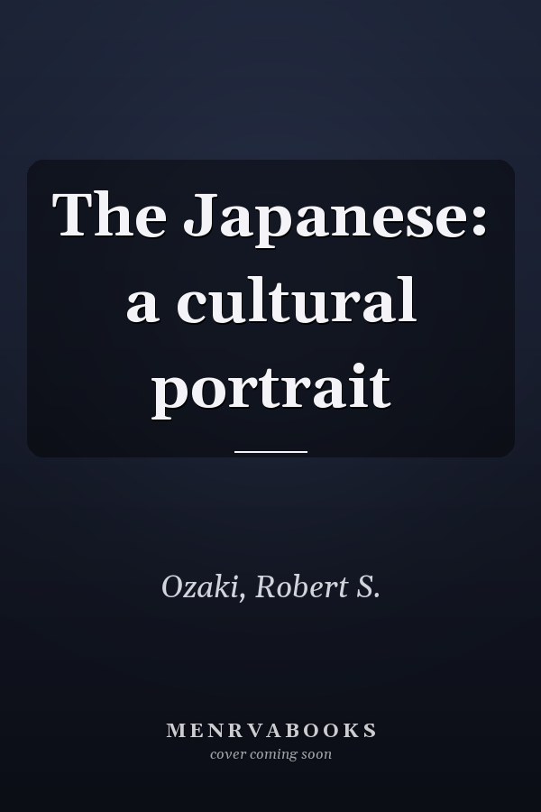 The Japanese: a cultural portrait