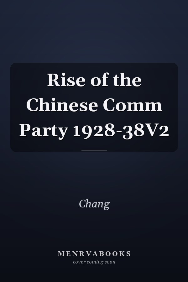 Rise of the Chinese Comm Party 1928-38V2