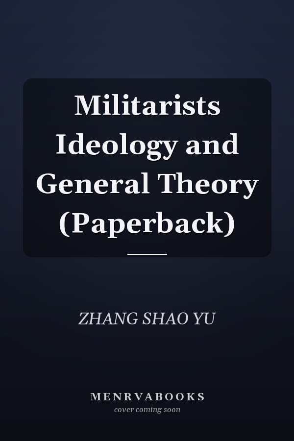 Militarists Ideology and General Theory (Paperback)