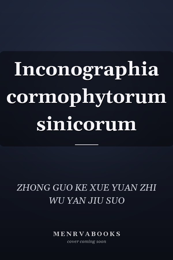Inconographia cormophytorum sinicorum