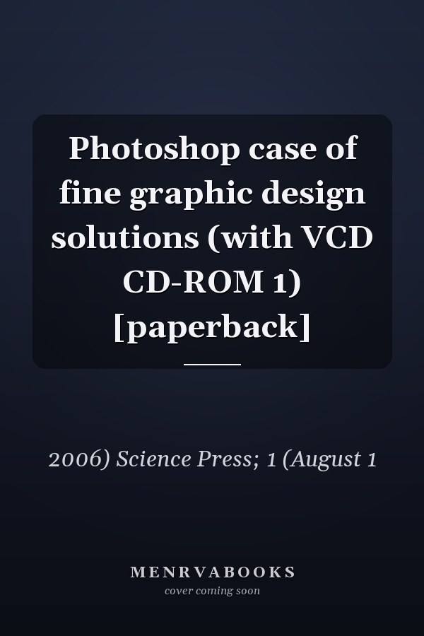 Photoshop case of fine graphic design solutions (with VCD CD-ROM 1) [paperback]