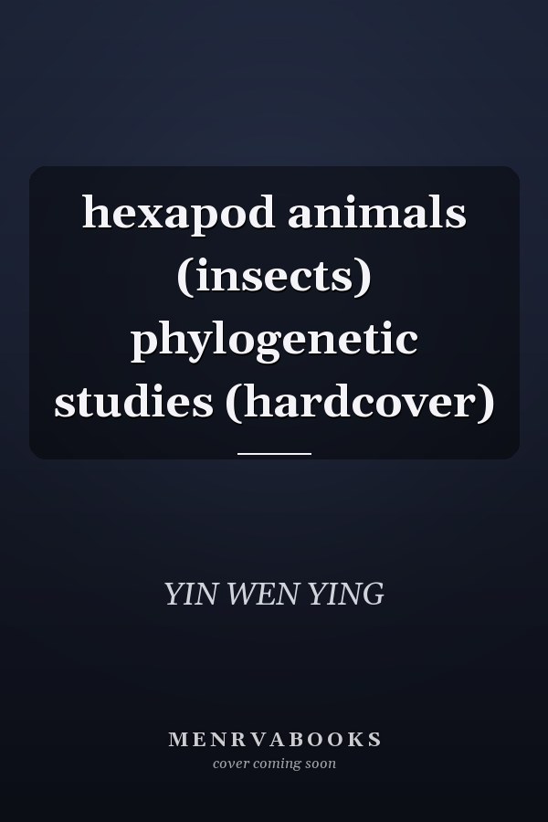 hexapod animals (insects) phylogenetic studies (hardcover)