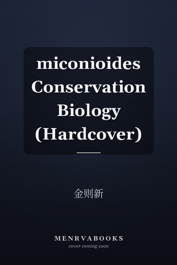 miconioides Conservation Biology (Hardcover)