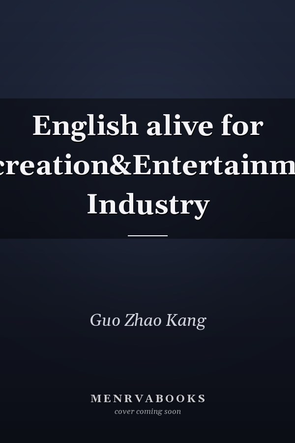 English alive for Recreation&Entertainment Industry