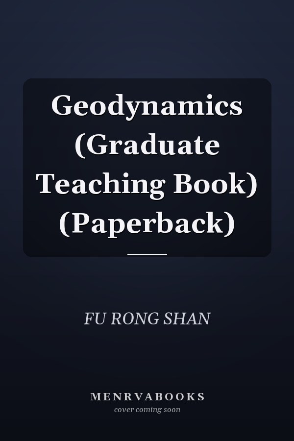Geodynamics (Graduate Teaching Book) (Paperback)