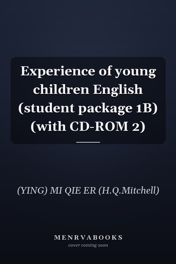 Experience of young children English (student package 1B) (with CD-ROM 2)