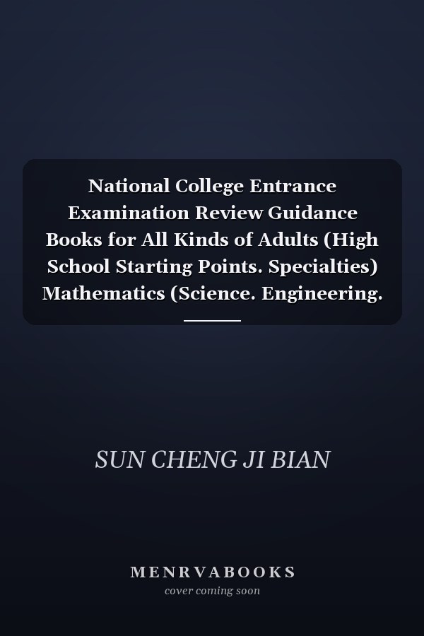 National College Entrance Examination Review Guidance Books for All Kinds of Adults (High School Starting Points. Specialties) Mathematics (Science. Engineering. Agriculture and Medicine) with Problem Solving Guidance (25th Edition)(Chinese Edition)