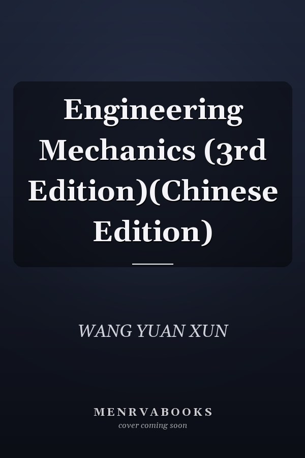 Engineering Mechanics (3rd Edition)(Chinese Edition)