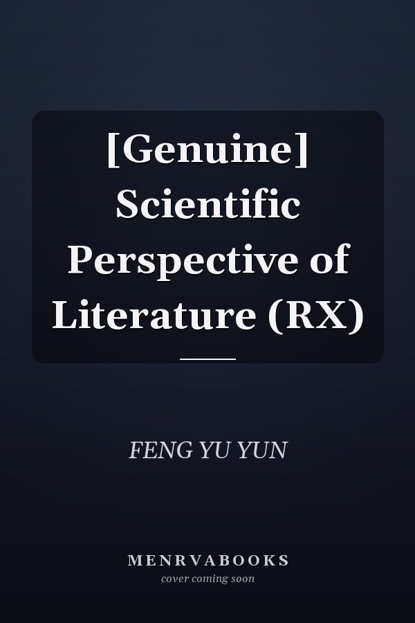 [Genuine] Scientific Perspective of Literature (RX)