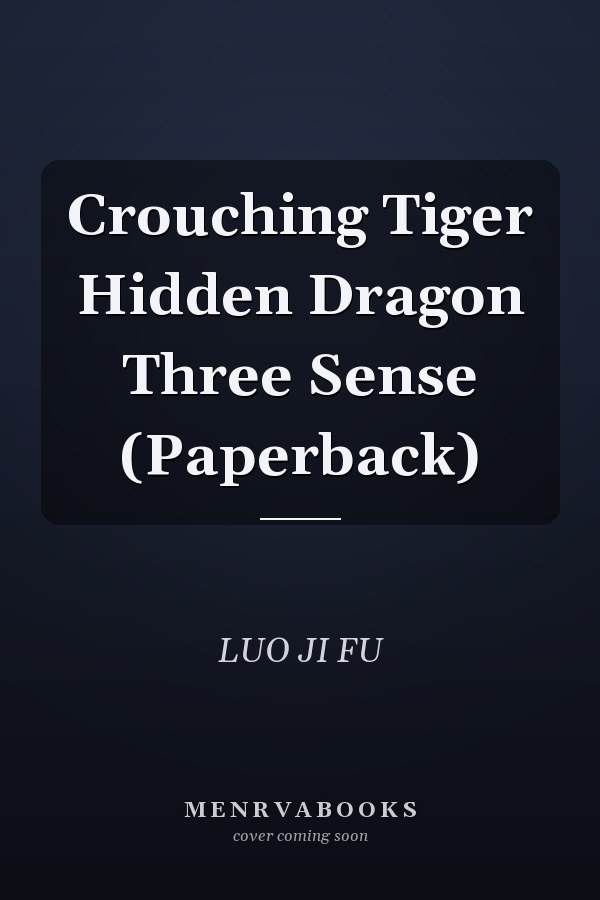 Crouching Tiger Hidden Dragon Three Sense (Paperback)