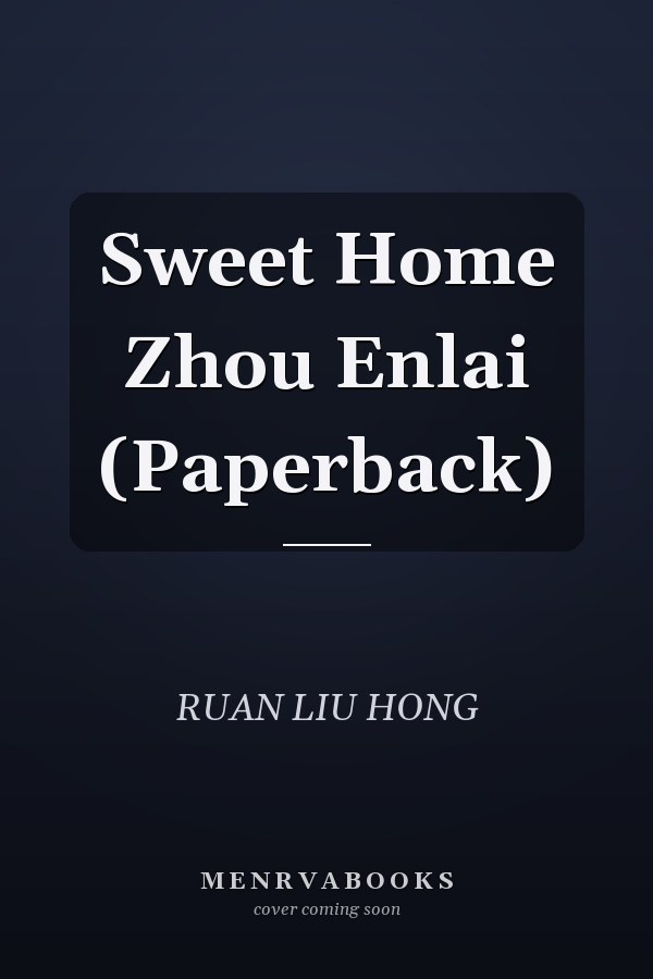 Sweet Home Zhou Enlai (Paperback)