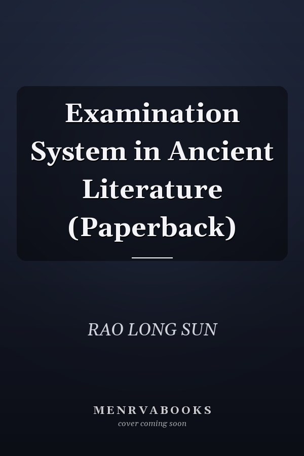 Examination System in Ancient Literature (Paperback)