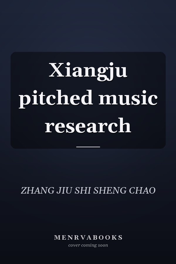 Xiangju pitched music research