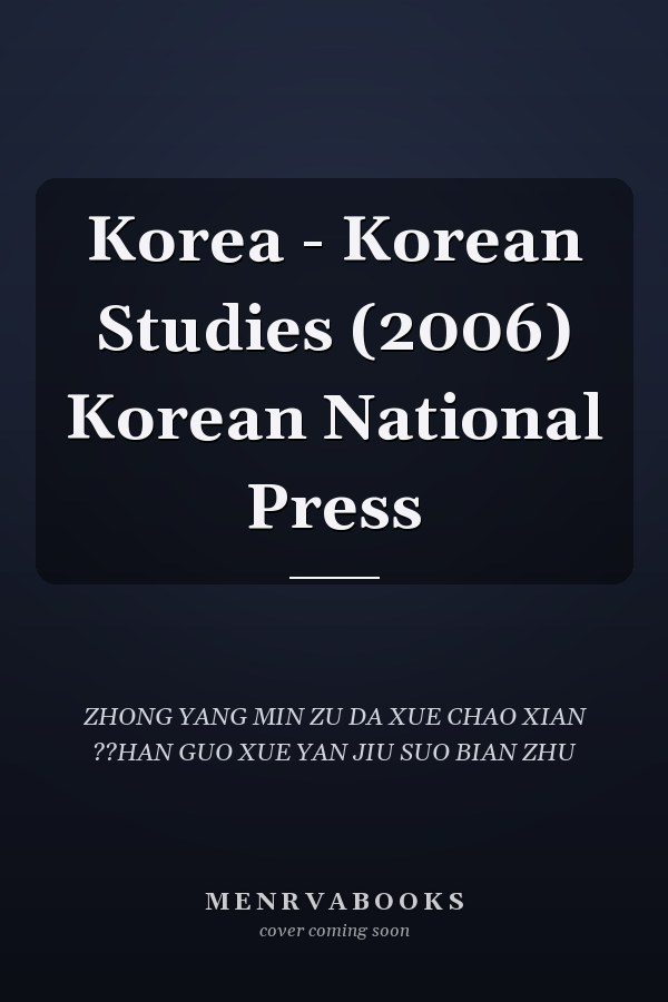 Korea - Korean Studies (2006) Korean National Press