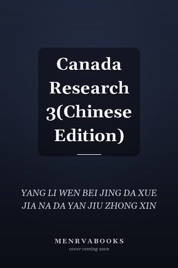 Canada Research 3(Chinese Edition)