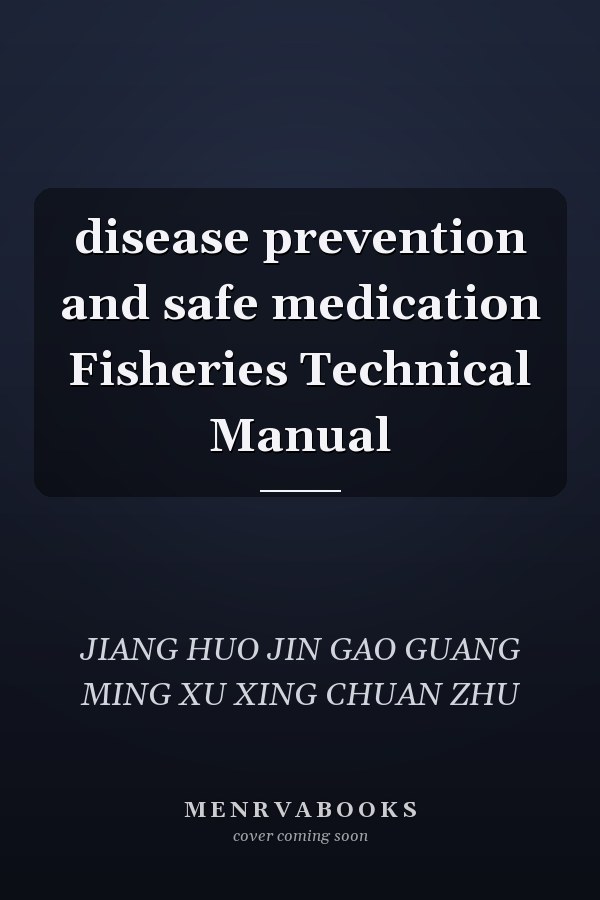 disease prevention and safe medication Fisheries Technical Manual
