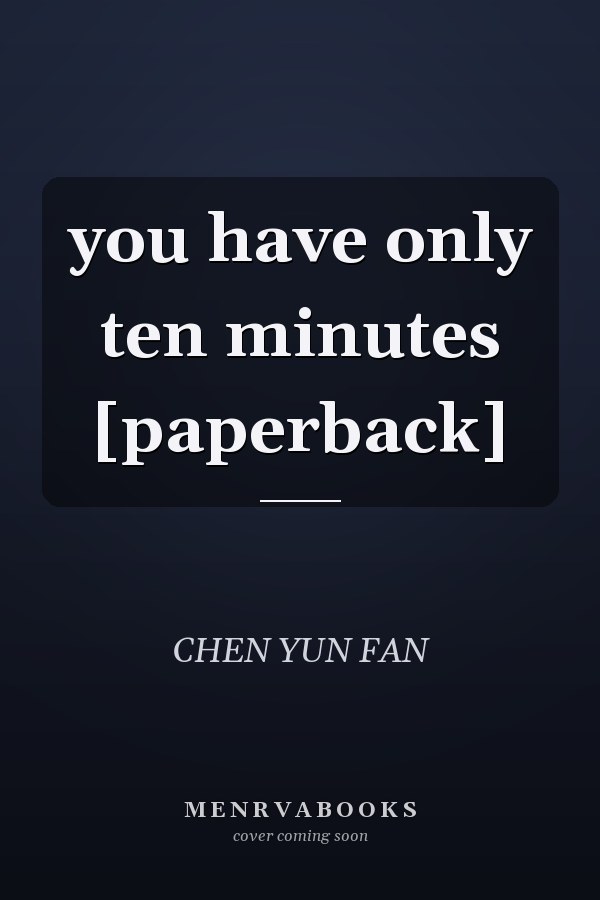 you have only ten minutes [paperback]