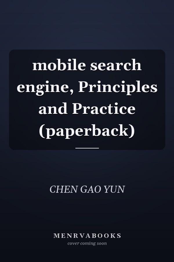 mobile search engine, Principles and Practice (paperback)