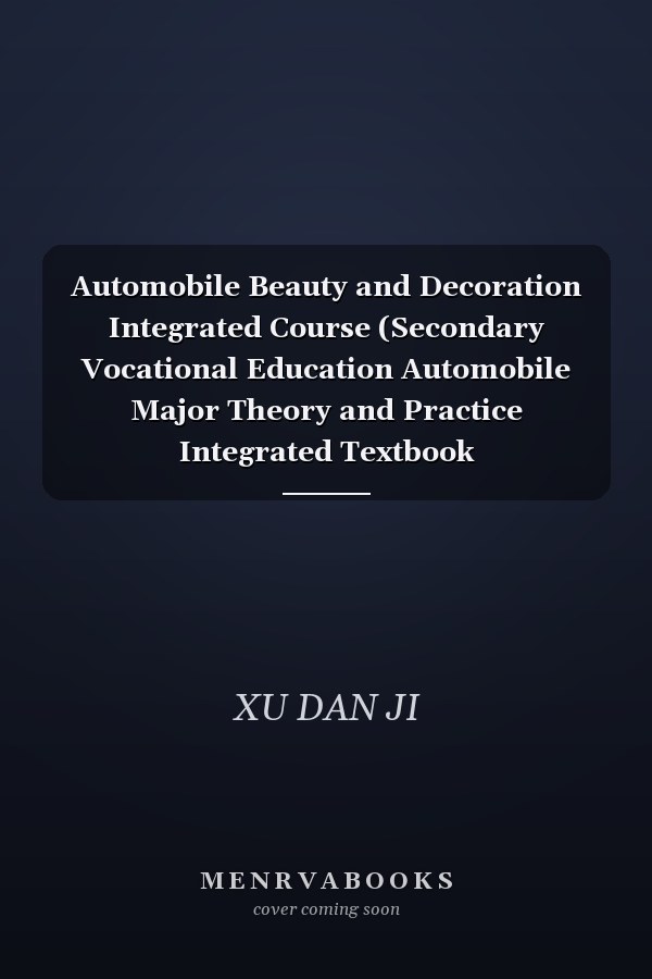 Automobile Beauty and Decoration Integrated Course (Secondary Vocational Education Automobile Major Theory and Practice Integrated Textbook Series)(Chinese Edition)