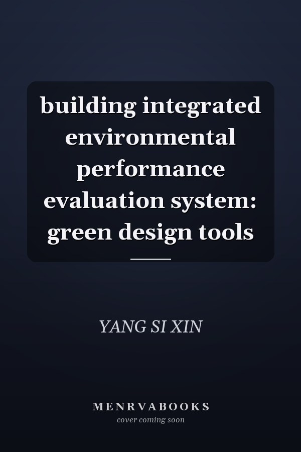 building integrated environmental performance evaluation system: green design tools