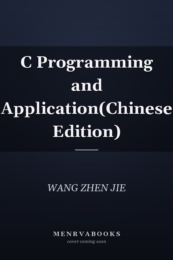 C Programming and Application(Chinese Edition)