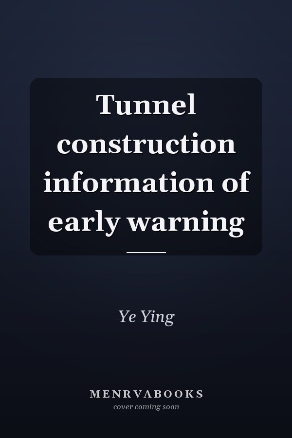 Tunnel construction information of early warning