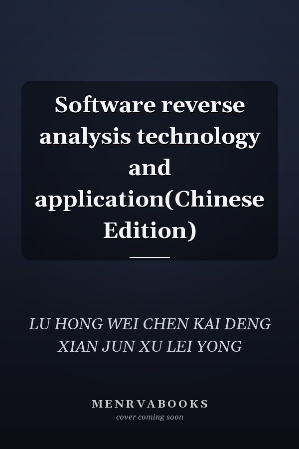 Software reverse analysis technology and application(Chinese Edition)