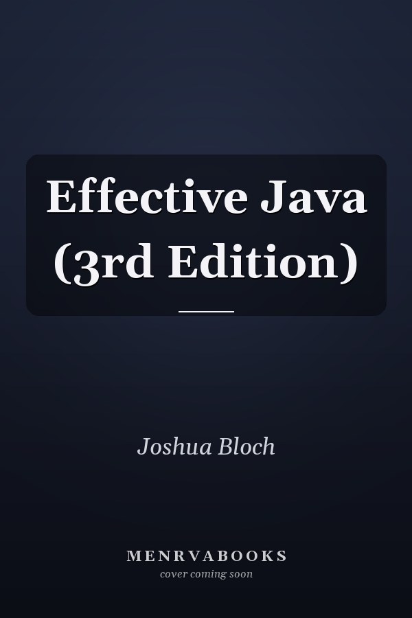 Effective Java (3rd Edition)