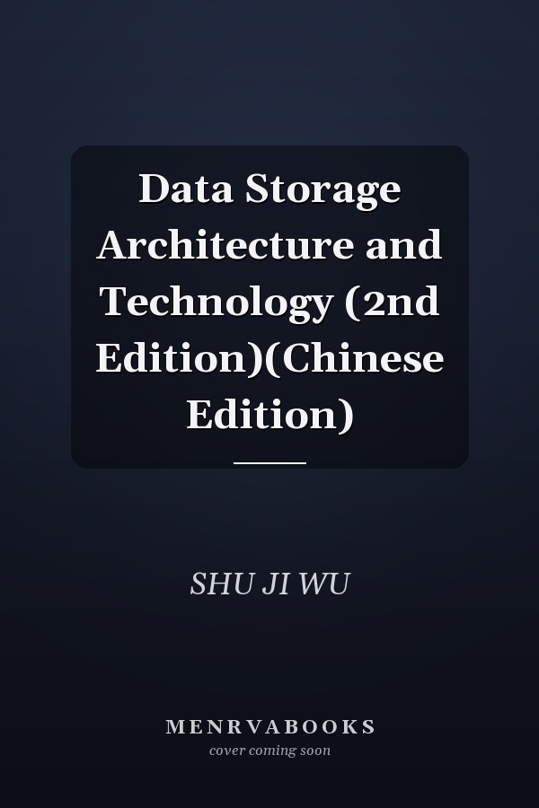 Data Storage Architecture and Technology (2nd Edition)(Chinese Edition)