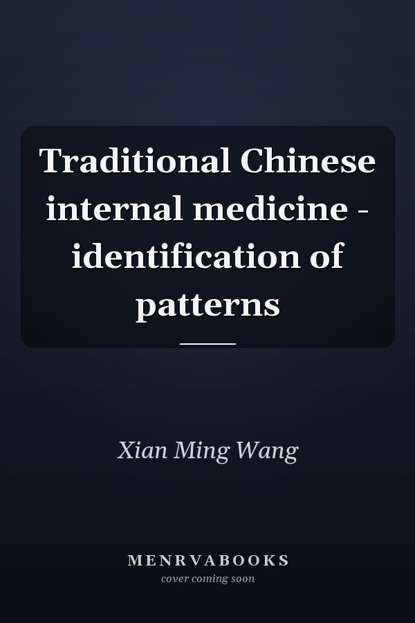 Traditional Chinese internal medicine - identification of patterns