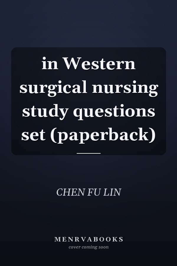 in Western surgical nursing study questions set (paperback)