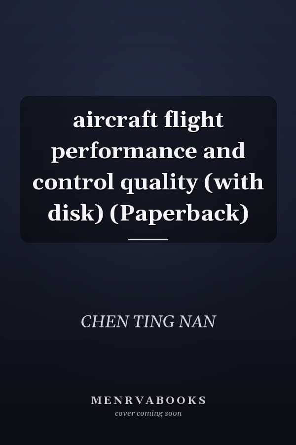 aircraft flight performance and control quality (with disk) (Paperback)
