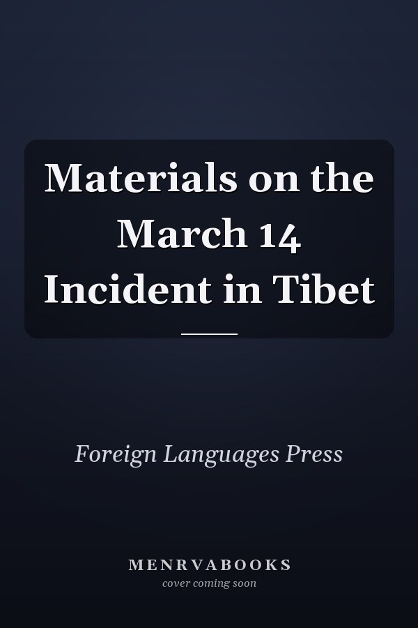 Materials on the March 14 Incident in Tibet