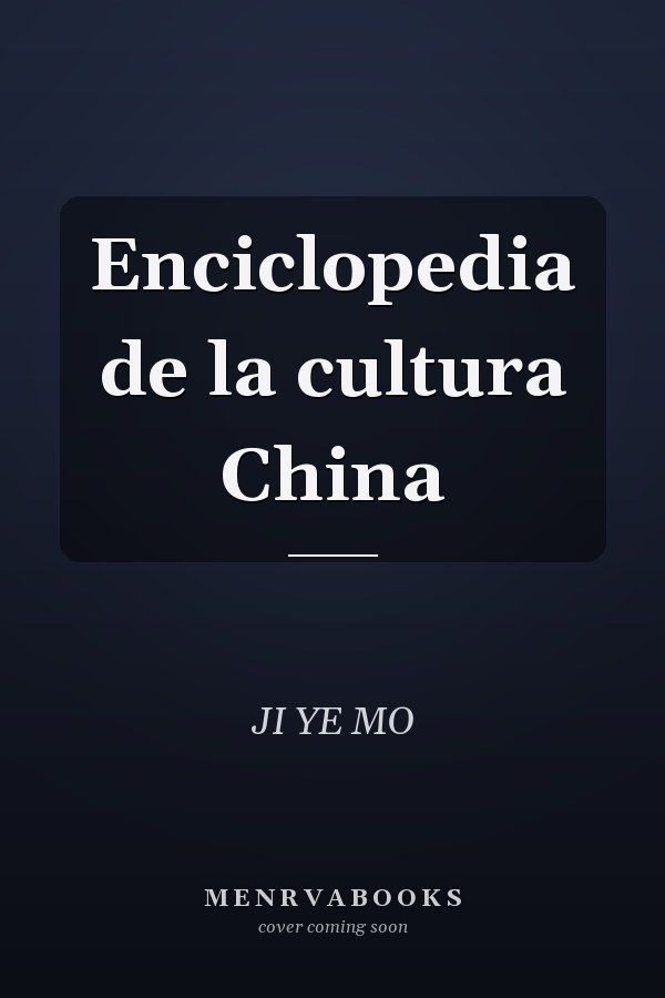 Enciclopedia de la cultura China