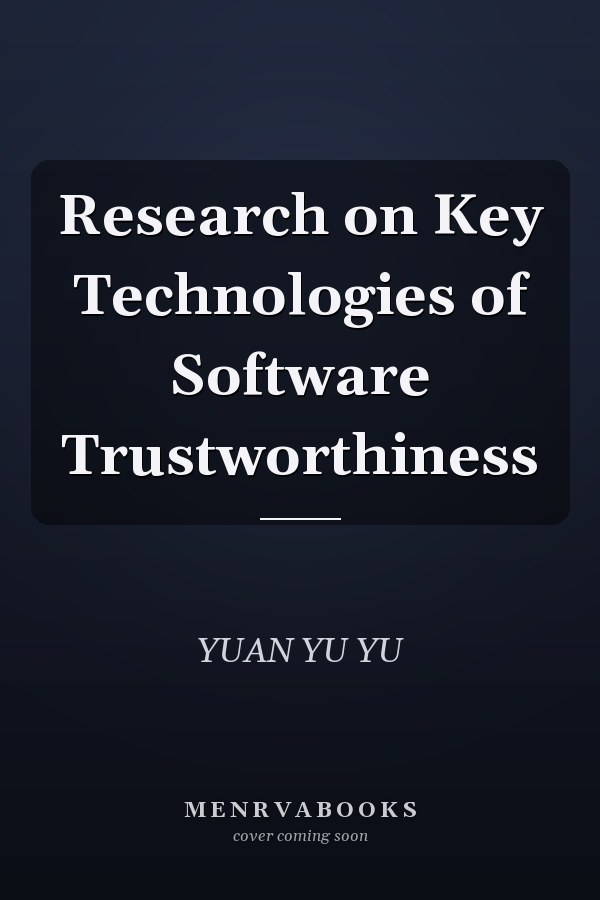 Research on Key Technologies of Software Trustworthiness