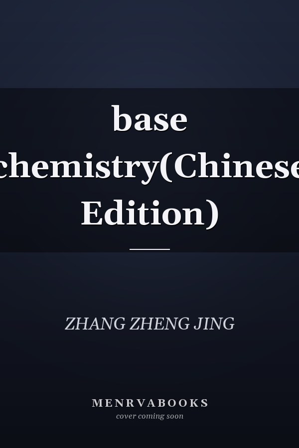 base chemistry(Chinese Edition)