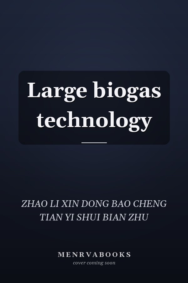 Large biogas technology