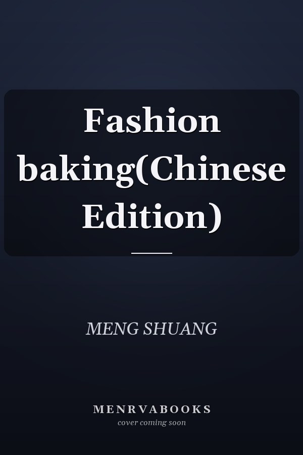 Fashion baking(Chinese Edition)