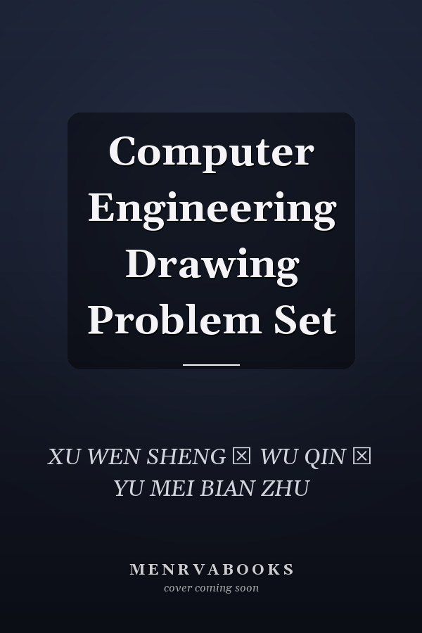 Computer Engineering Drawing Problem Set