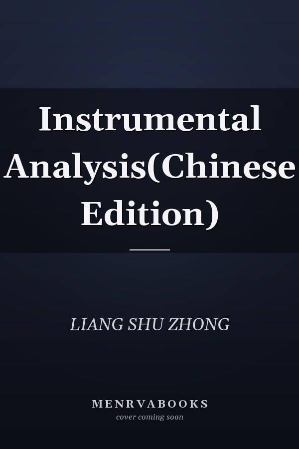 Instrumental Analysis(Chinese Edition)