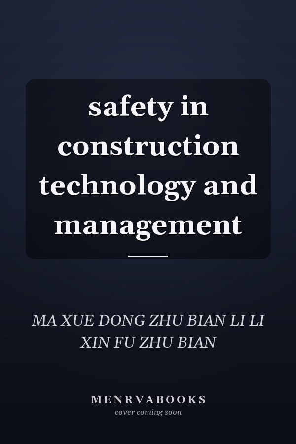 safety in construction technology and management