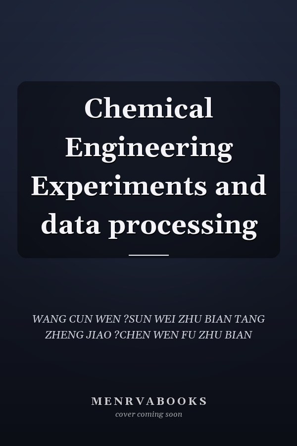 Chemical Engineering Experiments and data processing