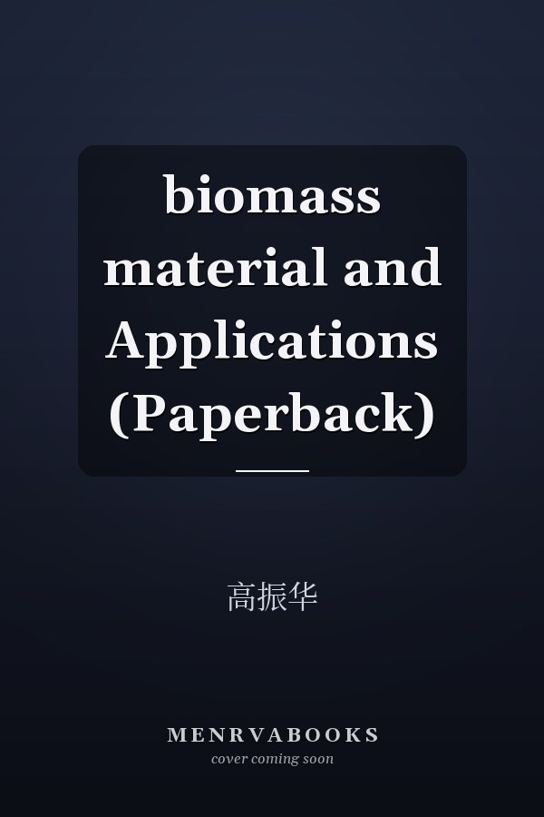 biomass material and Applications (Paperback)
