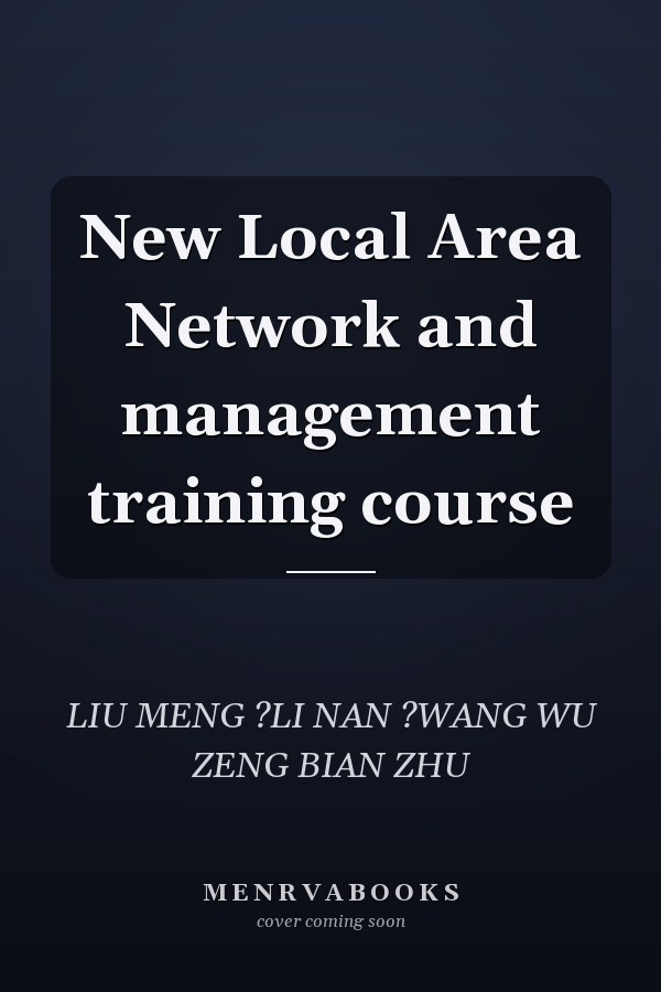New Local Area Network and management training course